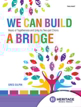 We Can Build a Bridge Two-Part Choral Score cover